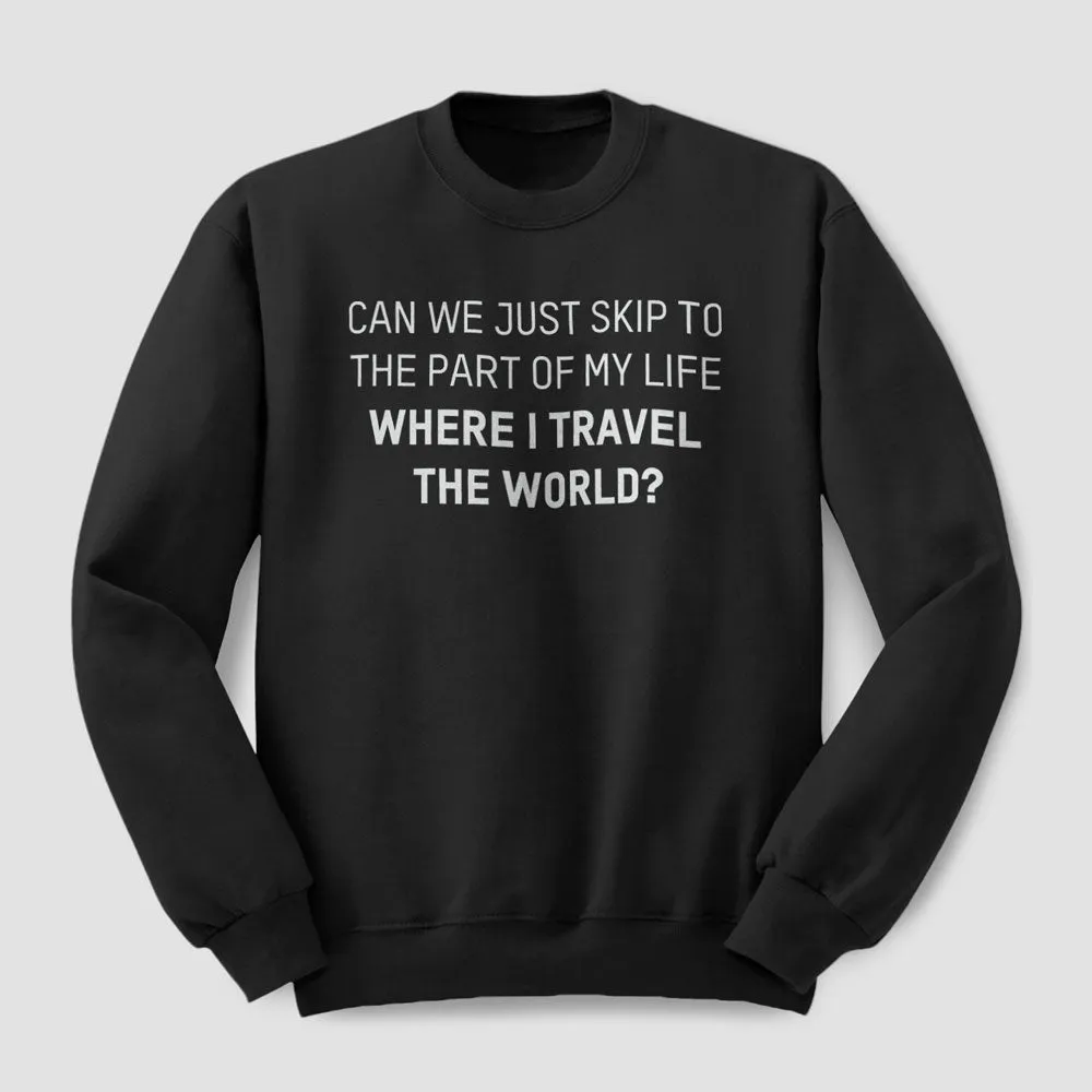 Can We Just - Sweatshirt