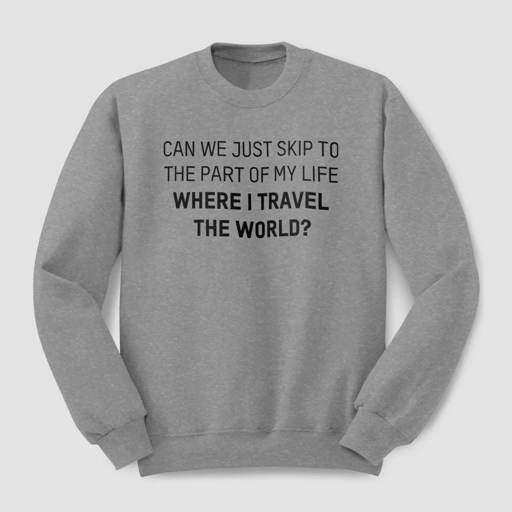 Can We Just - Sweatshirt