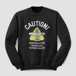 Caution Wealth - Sweatshirt