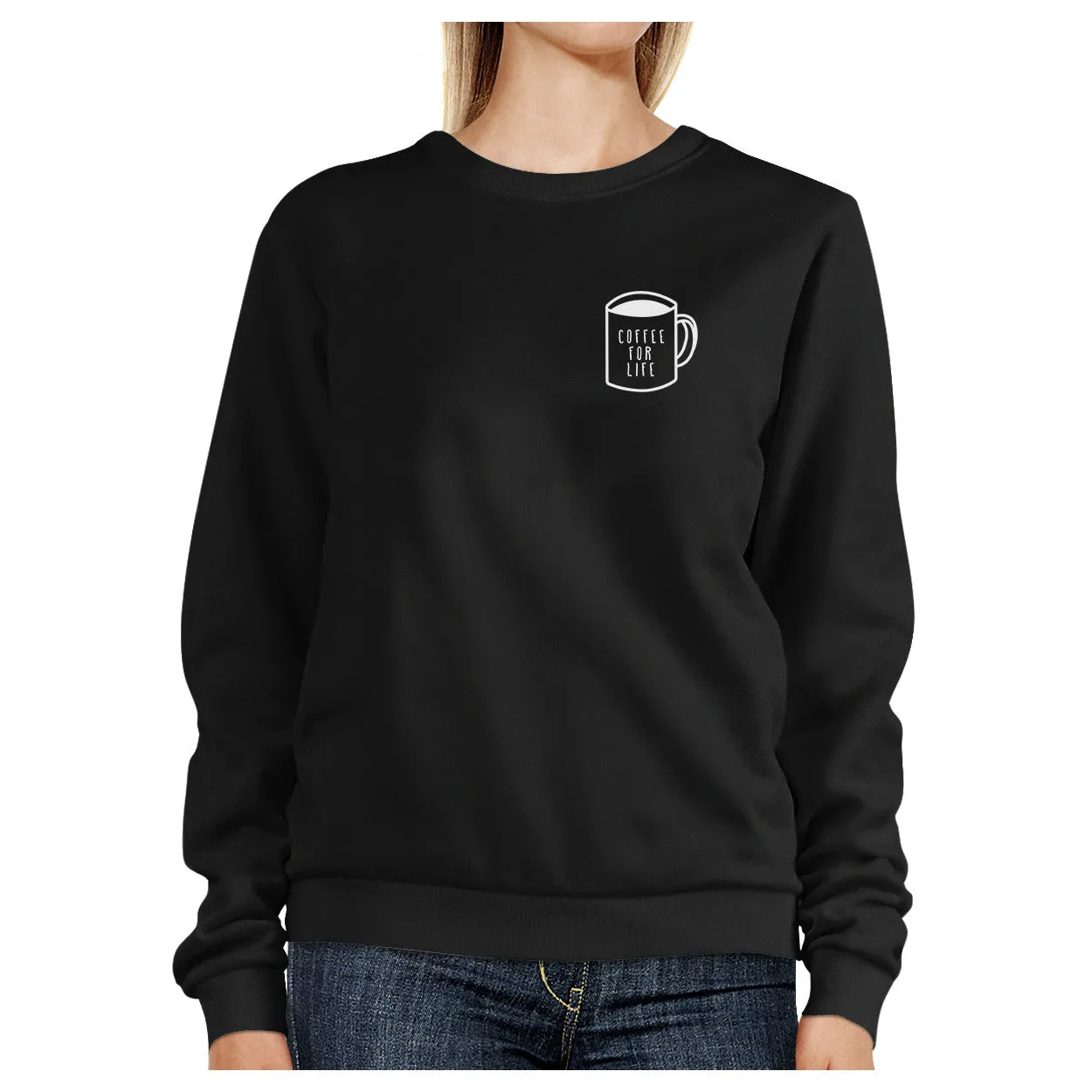 Coffee For Life Black Sweatshirt Cute Round Neck Pullover Fleece