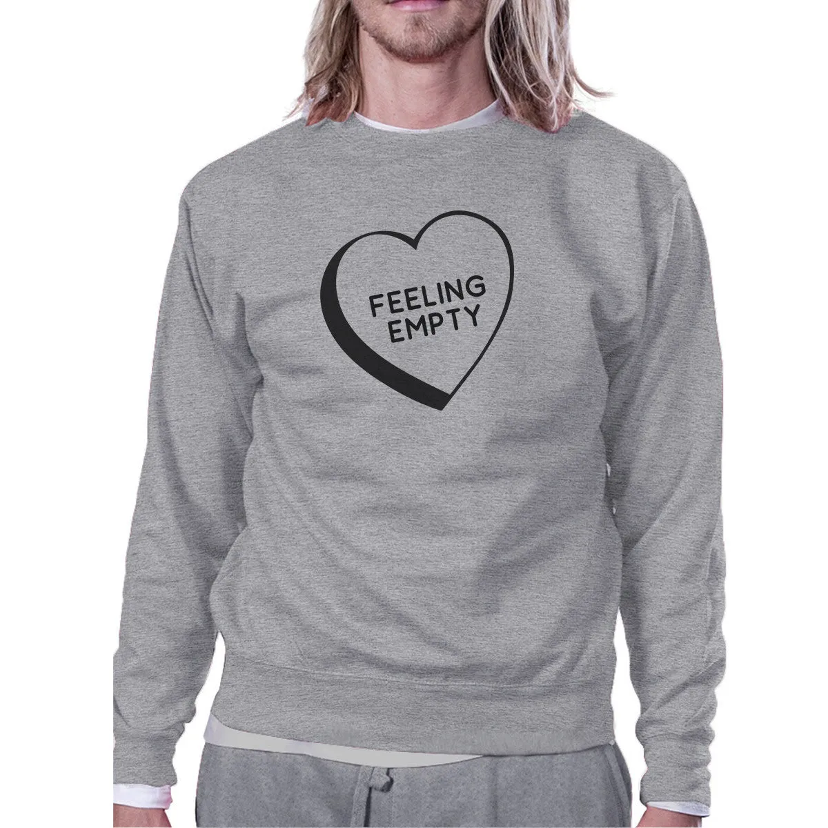 Feeling Empty Heart Grey Sweatshirt Funny Quote Graphic Round Neck