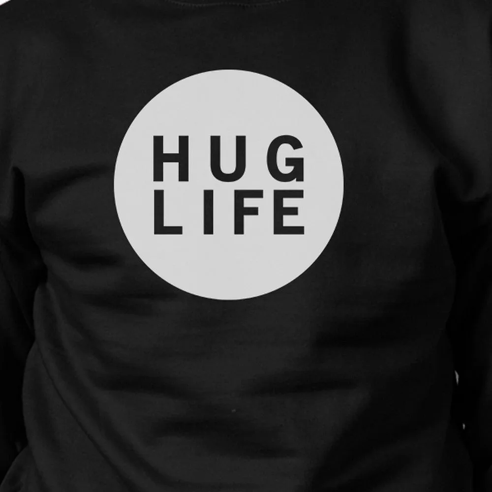 Hug Life Unisex Trendy Graphic Sweatshirt Simple Design Gifts