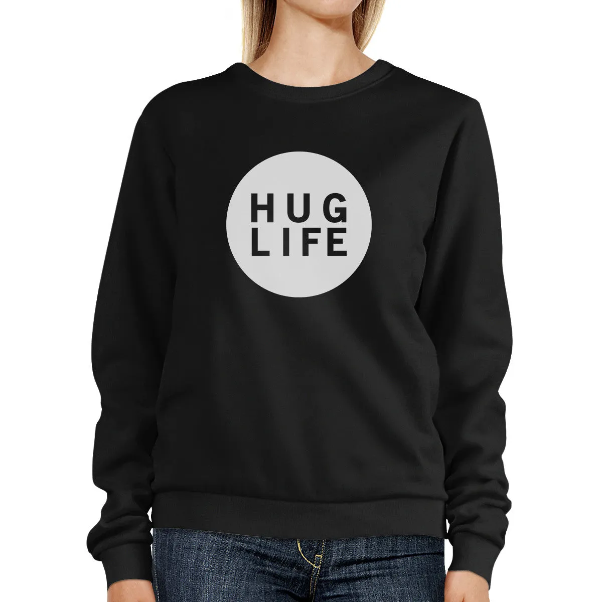 Hug Life Unisex Trendy Graphic Sweatshirt Simple Design Gifts