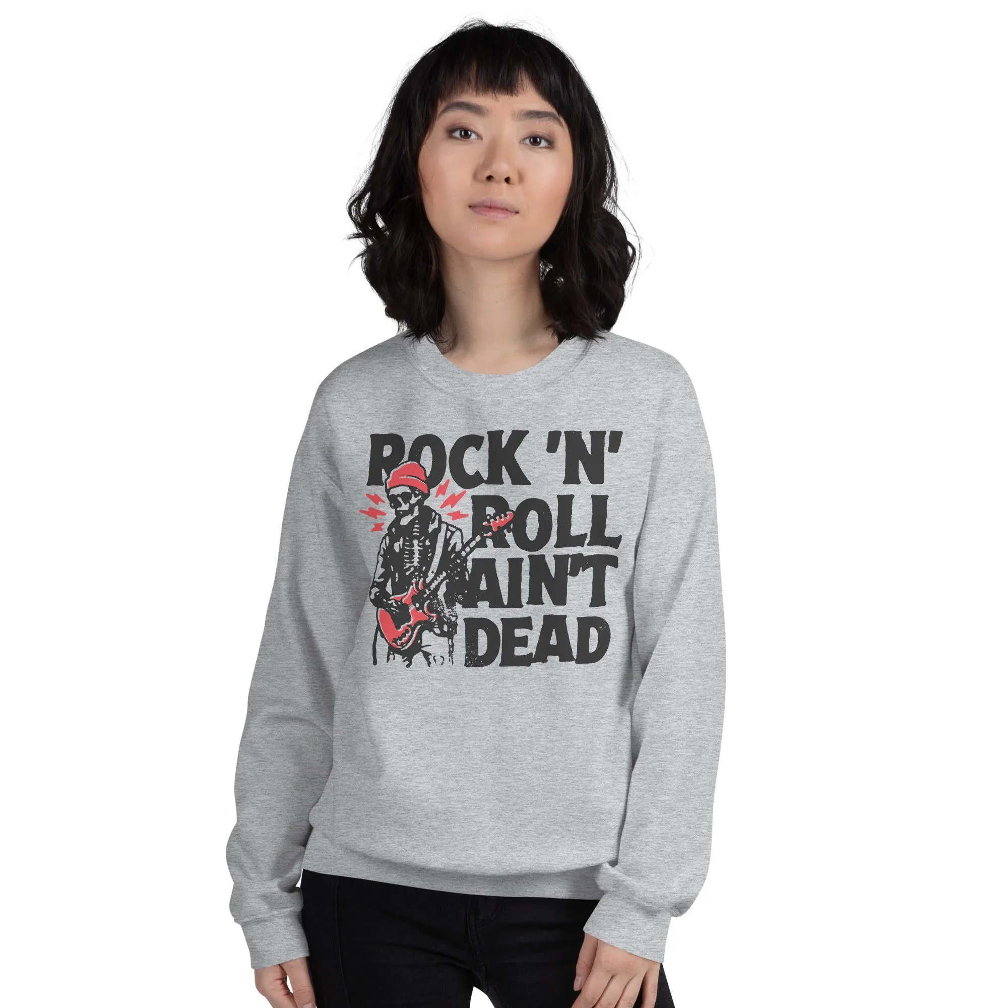 Rock 'n' Roll Ain't Dead Sweatshirt