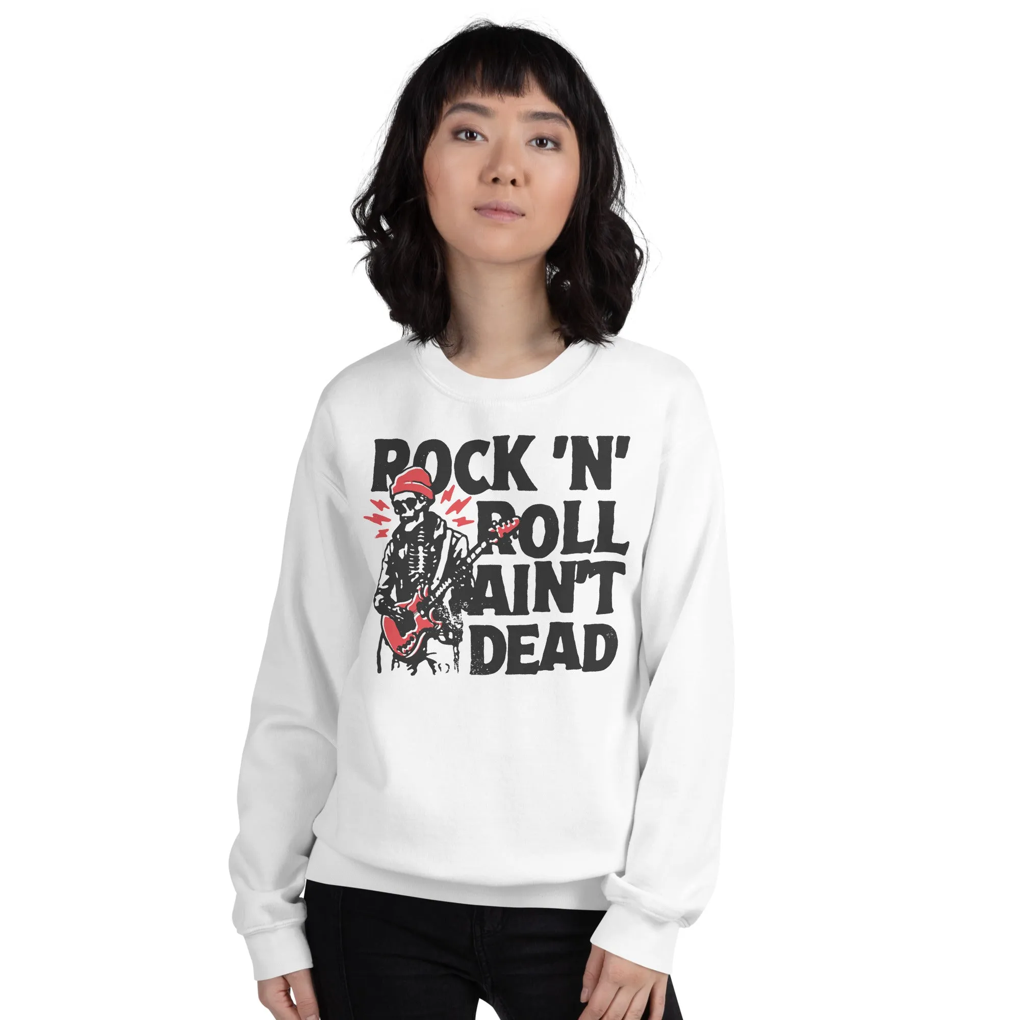 Rock 'n' Roll Ain't Dead Sweatshirt