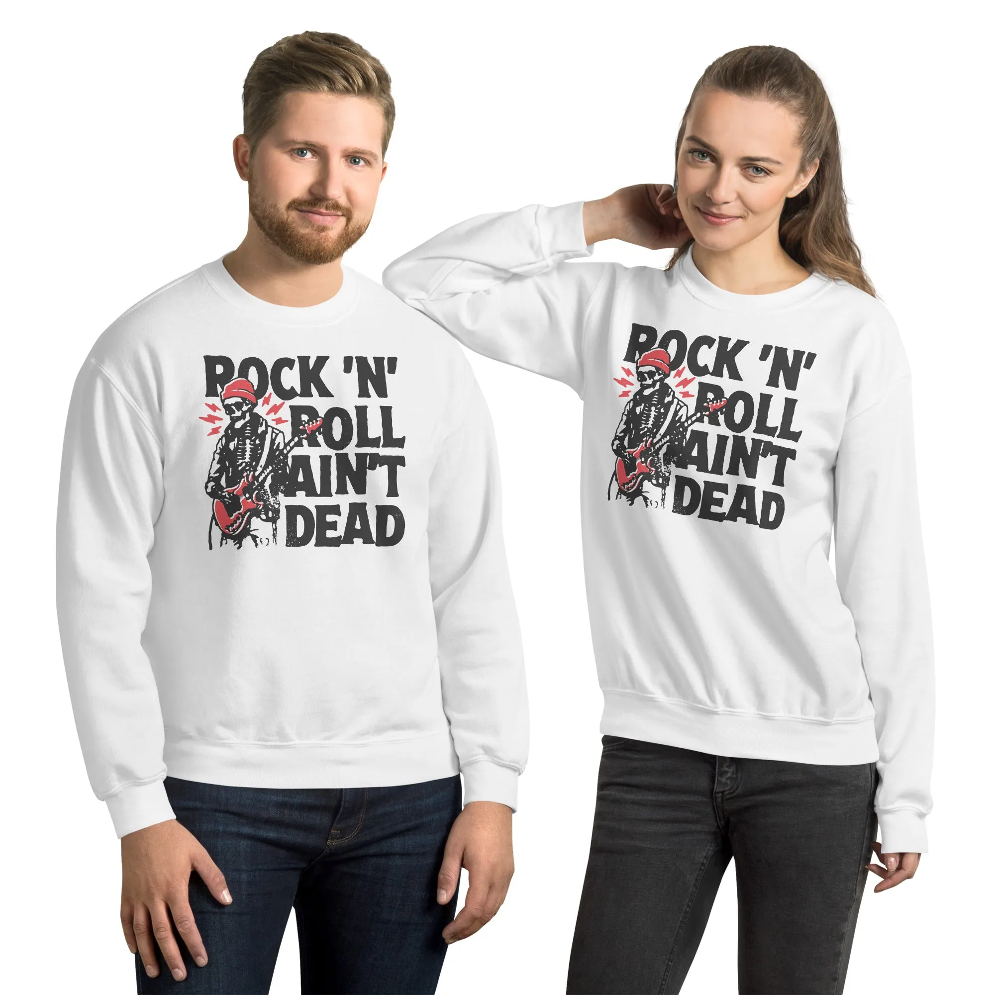 Rock 'n' Roll Ain't Dead Sweatshirt