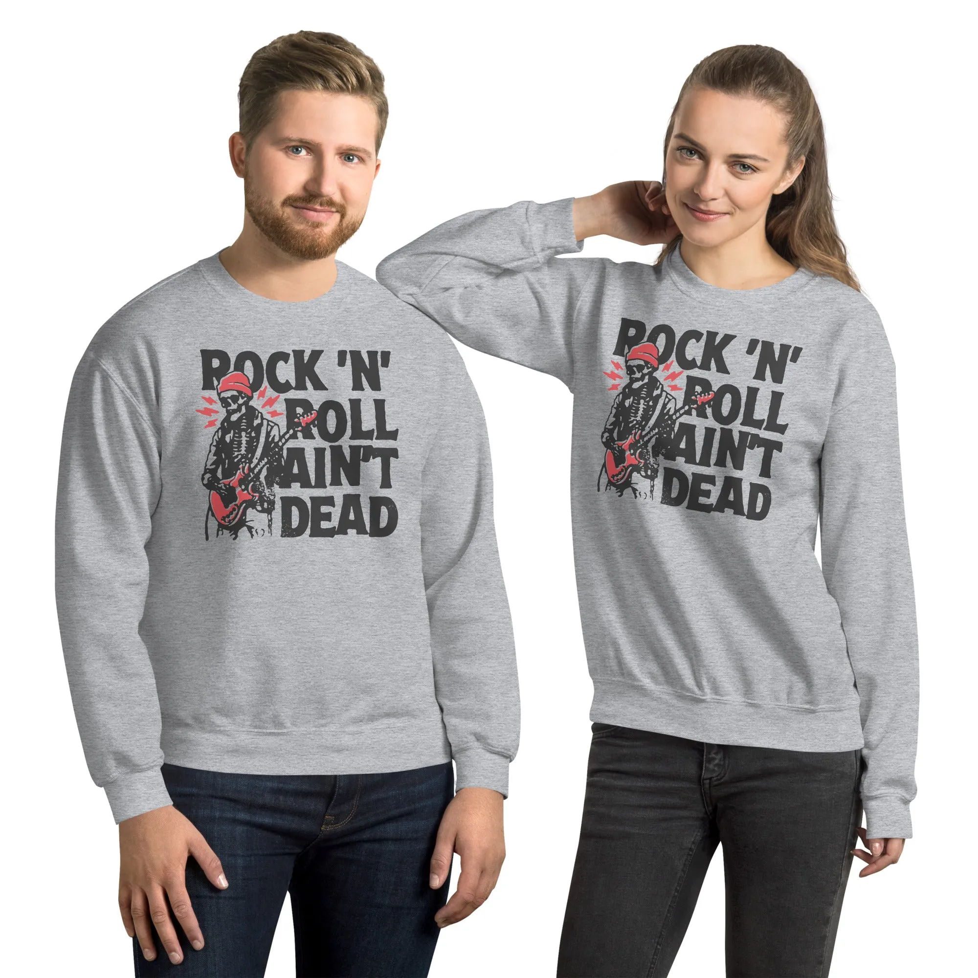 Rock 'n' Roll Ain't Dead Sweatshirt