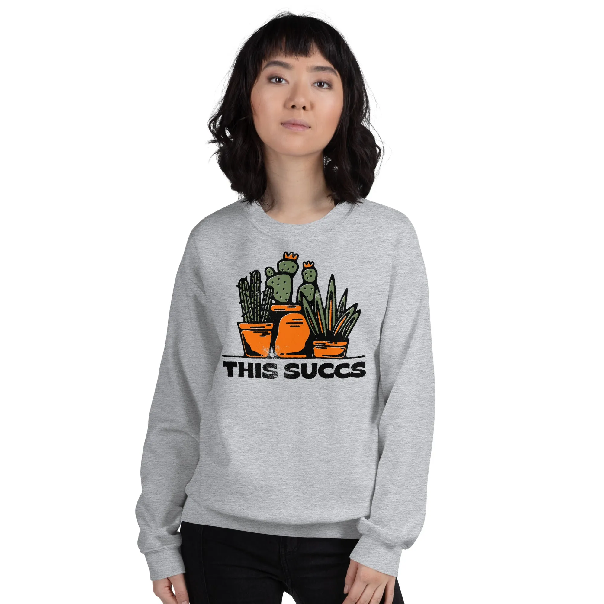 This Succs Sweatshirt