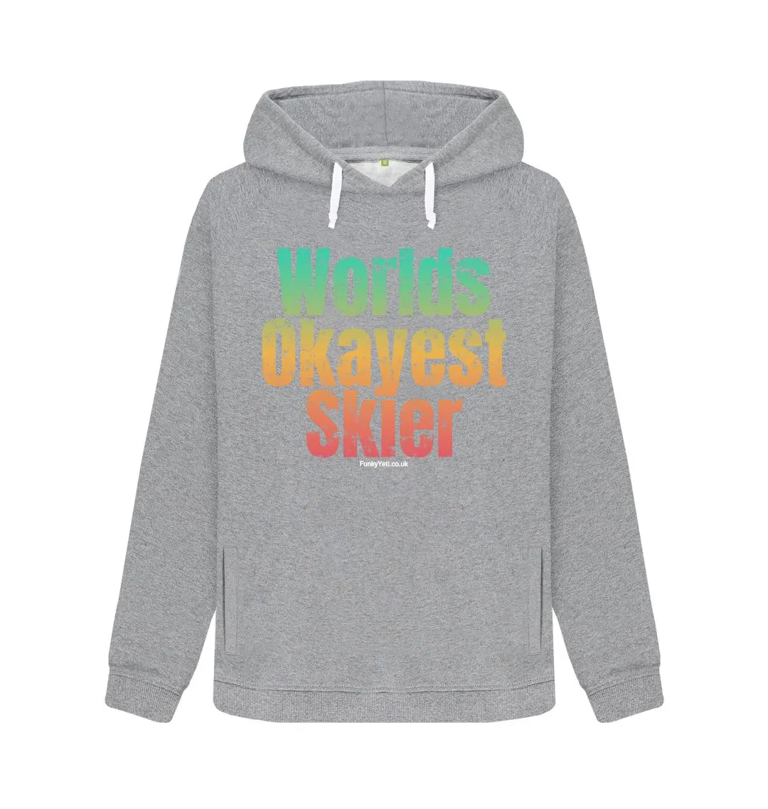 Women's Worlds Okayest Skier Organic Pullover Hoodie