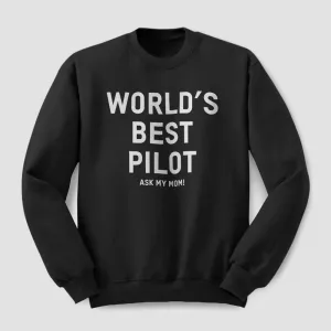 World's Best Pilot, Ask Me How - Sweatshirt